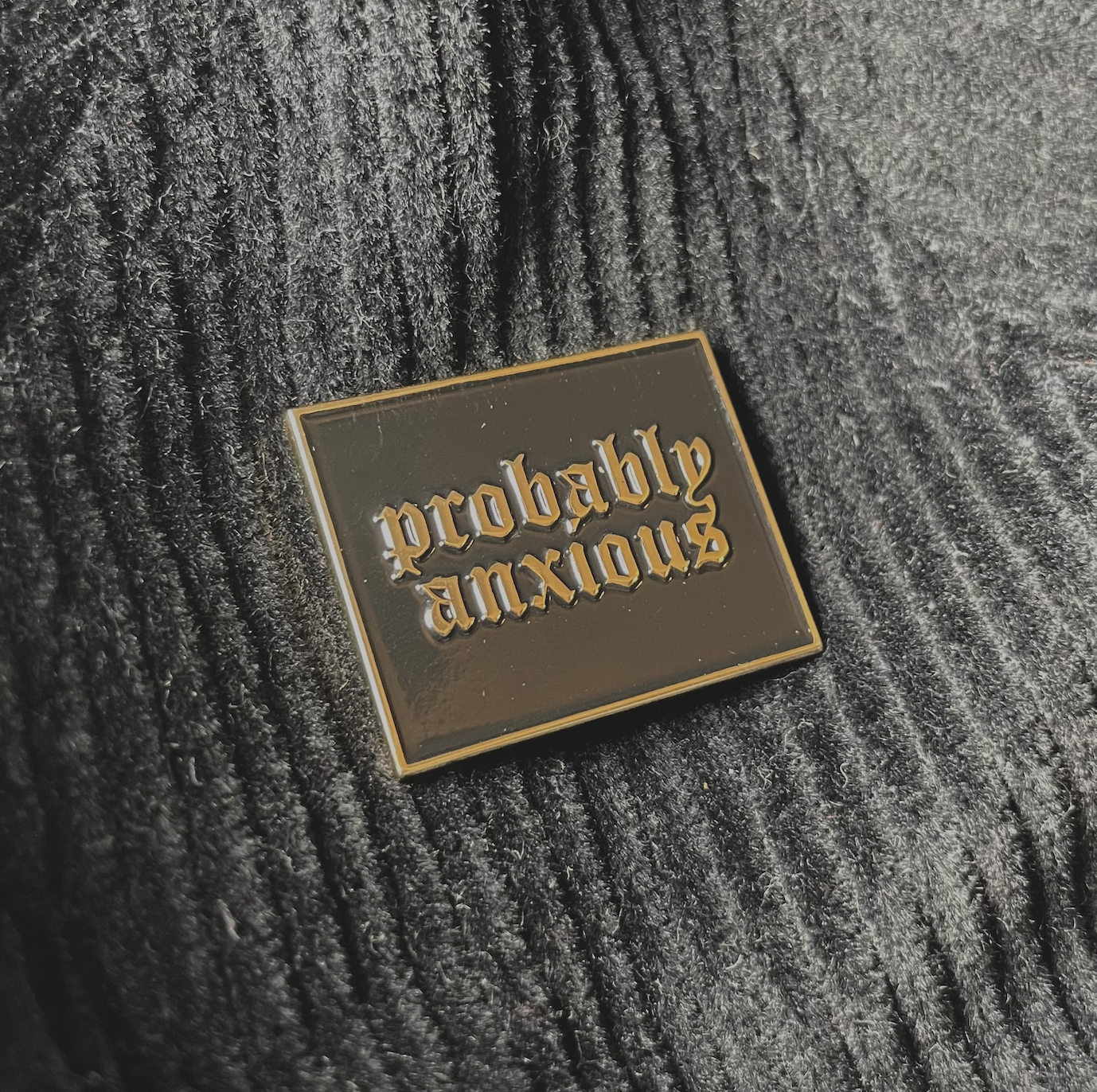 Pin - Probably Anxious