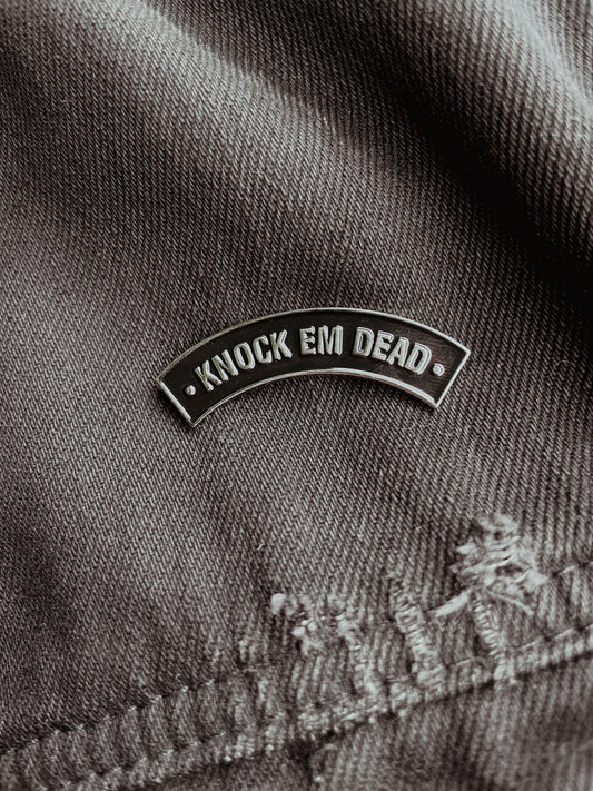 Pin - Knock Em Dead